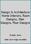 Paperback Design & Architecture Home Interiors, Room Designs, Stair Designs, Floor Designs Book