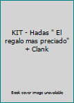 Unknown Binding KIT - Hadas " El regalo mas preciado" + Clank [Spanish] Book