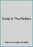 Hardcover Dusty & The Fiddlers Book
