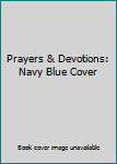 Paperback Prayers & Devotions: Navy Blue Cover Book