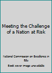 Paperback Meeting the Challenge of a Nation at Risk Book