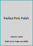 Paperback Perfect Pink Polish Book