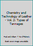 Chemistry and Technology of Leather - Vol. 2: Types of Tannages