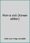 Paperback Mom is sick (Korean edition) [Korean] Book
