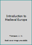 Textbook Binding Introduction to Medieval Europe Book