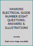 Paperback HAWKINS ELECTRICAL GUIDE NUMBER EIGHT QUESTIONS, ANSWERS & ILLUSTRATIONS Book