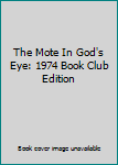 Hardcover The Mote In God's Eye: 1974 Book Club Edition Book