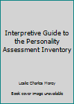 Hardcover Interpretive Guide to the Personality Assessment Inventory Book