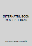 Paperback INTERNATNL ECON IM & TEST BANK Book