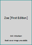 Hardcover Zoe [First Edition] Book