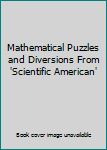 Hardcover Mathematical Puzzles and Diversions From 'Scientific American' Book