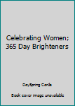 Hardcover Celebrating Women; 365 Day Brighteners Book