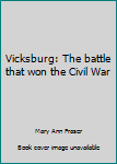 Paperback Vicksburg: The battle that won the Civil War Book