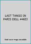 Paperback LAST TANGO IN PARIS DELL #4653 Book