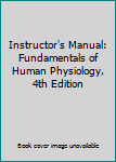 Paperback Instructor's Manual: Fundamentals of Human Physiology, 4th Edition Book
