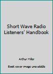 Paperback Short Wave Radio Listeners' Handbook Book