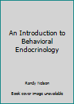 Hardcover An Introduction to Behavioral Endocrinology Book