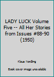 Paperback LADY LUCK Volume Five -- All Her Stories from Issues #88-90 (1950) Book