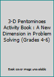 Paperback 3-D Pentominoes Activity Book : A New Dimension in Problem Solving (Grades 4-6) Book