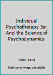 Paperback Individual Psychotherapy 3e: And the Science of Psychodynamics Book