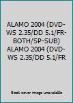 DVD ALAMO 2004 (DVD-WS 2.35/DD 5.1/FR-BOTH/SP-SUB) ALAMO 2004 (DVD-WS 2.35/DD 5.1/FR Book
