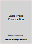Latin Prose Composition