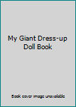 Paperback My Giant Dress-up Doll Book