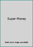 Hardcover Super-Money Book