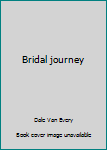 Bridal journey