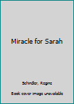 Hardcover Miracle for Sarah Book