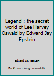 Unknown Binding Legend : the secret world of Lee Harvey Oswald by Edward Jay Epstein Book