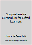 Paperback Comprehensive Curriculum for Gifted Learners Book