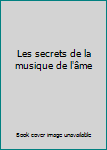 Paperback Les secrets de la musique de l'âme Book