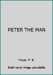 Paperback PETER THE MAN Book