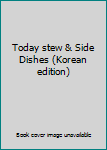 Paperback Today stew & Side Dishes (Korean edition) Book