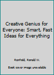 Paperback Creative Genius for Everyone: Smart, Fast Ideas for Everything Book