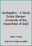 Ring-bound Apologetics - A Study Guide (Berean University of the Assemblies of God) Book