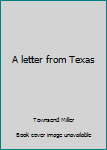 Unknown Binding A letter from Texas Book