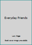 Paperback Everyday Friends Book