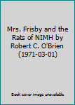 Mrs. Frisby and the Rats of NIMH by Robert C. O'Brien (1971-03-01)