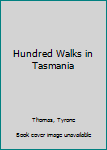 Paperback Hundred Walks in Tasmania Book