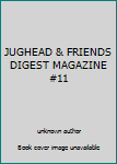 Unknown Binding JUGHEAD & FRIENDS DIGEST MAGAZINE #11 Book