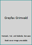 Greyfax Grimwald