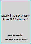 Paperback Beyond Five In A Row Ages 8-12 volume 2 Book