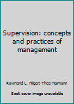 Paperback Supervision: concepts and practices of management Book