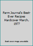 Hardcover Farm Journal's Best-Ever Recipes Hardcover March, 1977 Book