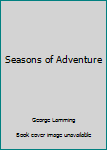Paperback Seasons of Adventure Book