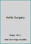 Hardcover Aortic Surgery Book