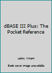 Paperback dBASE III Plus: The Pocket Reference Book