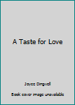 Mass Market Paperback A Taste for Love Book